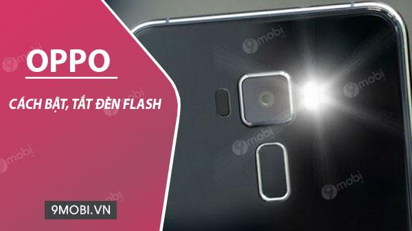 Hướng dẫn bật và tắt đèn Flash trên điện thoại Oppo một cách đơn giản và hiệu quả.