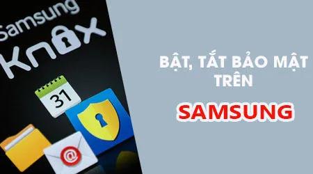 Cách bật hoặc tắt thông báo bảo mật trên điện thoại Samsung