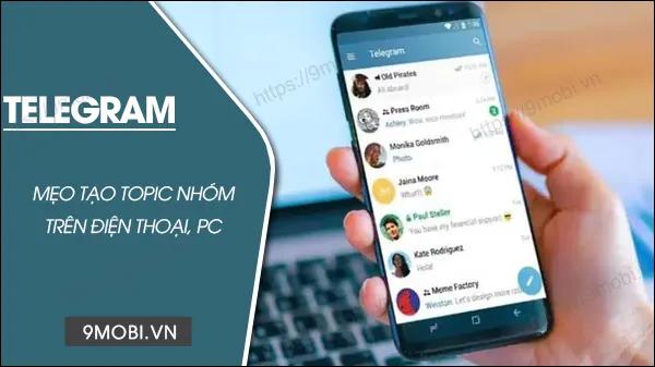 Hướng dẫn tạo Topic nhóm trên Telegram để thảo luận và tương tác giữa các thành viên