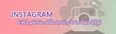 Bật mí cách gửi tin nhắn tự xóa cực đơn giản trên Instagram