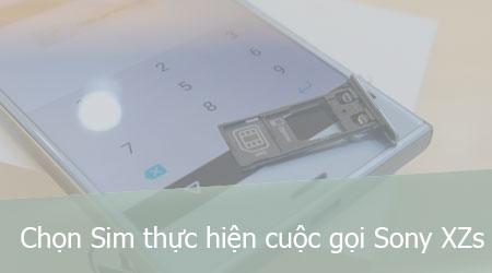 Hướng dẫn chọn Sim khi thực hiện cuộc gọi trên Sony XZs