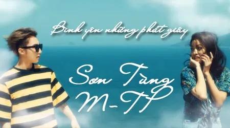 Hướng dẫn chi tiết cách tải ca khúc "Bình yên những phút giây" đình đám của Sơn Tùng M-TP