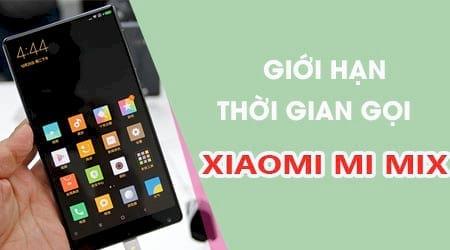 Bí quyết thiết lập giới hạn cuộc gọi thông minh trên Xiaomi Mi MIX