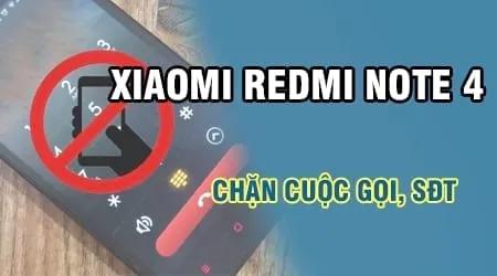Hướng dẫn chặn cuộc gọi và số điện thoại trên Xiaomi Redmi Note 4