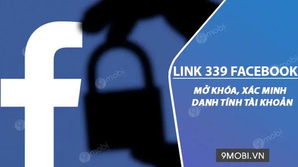 Link 339 Facebook - Công cụ xác thực danh tính chính thức từ Meta