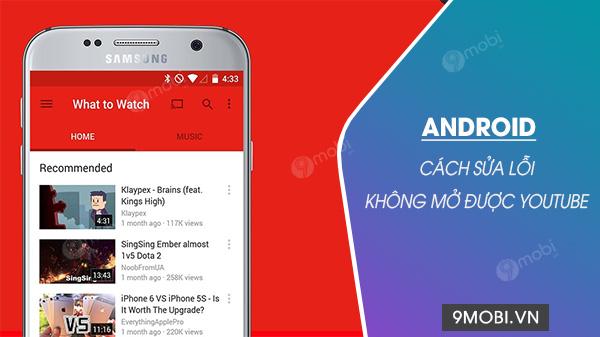 Hướng dẫn khắc phục lỗi không thể mở YouTube trên Android