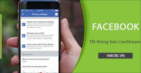 Hướng dẫn cách tắt thông báo về video trực tiếp trên Facebook
