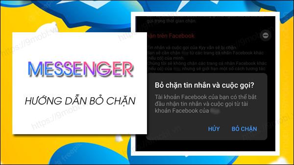 Cách bỏ chặn Messenger trên Android và iOS một cách đơn giản và nhanh chóng.