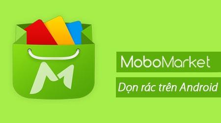 Giải phóng không gian bộ nhớ trên Android bằng MoboMarket, giúp tối ưu hóa hiệu suất thiết bị.