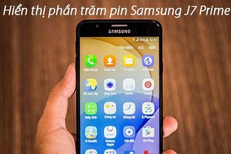 Cách bật hiển thị phần trăm pin trên Samsung J7 Prime