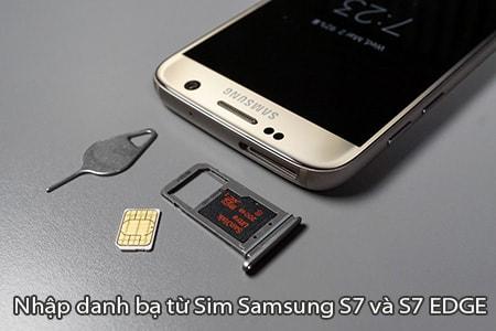 Hướng dẫn chuyển danh bạ từ Sim sang điện thoại Samsung S7 và S7 EDGE