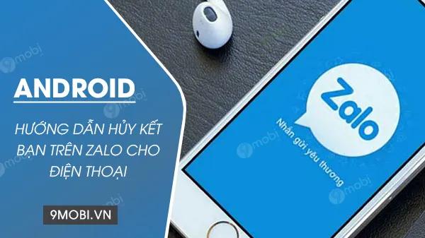 Hướng dẫn gỡ bỏ bạn bè trên Zalo dành cho điện thoại Android