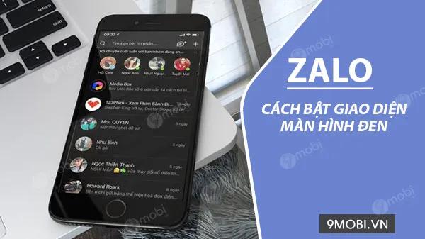 Cách kích hoạt chế độ màn hình tối cho Zalo trên Android và iOS