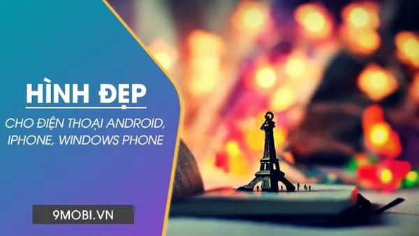 Ảnh đẹp, bộ sưu tập hình ảnh thiên nhiên, phong cách 3D ấn tượng cho điện thoại của bạn.