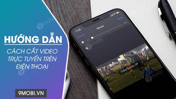 Hướng dẫn cắt video trực tuyến trên điện thoại một cách đơn giản và hiệu quả.