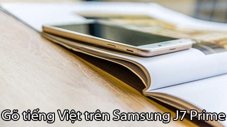 Hướng dẫn gõ tiếng Việt và soạn tin nhắn tiếng Việt trên Samsung J7 Prime.