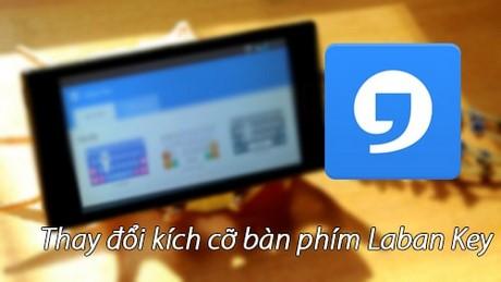Cách tùy chỉnh kích thước bàn phím Laban Key trên Android