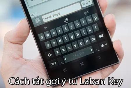 Cách tắt gợi ý từ Laban Key đơn giản và hiệu quả