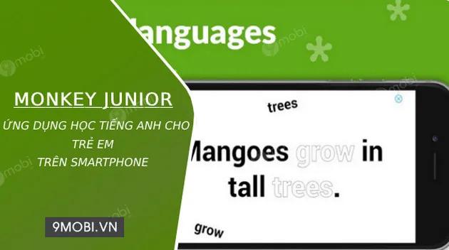 Tải ngay Monkey Junior – ứng dụng học tiếng Anh miễn phí tuyệt vời cho trẻ em.