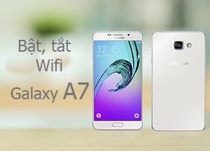 Kích hoạt và tắt Wi-Fi trên các dòng Samsung Galaxy A7, A5, A8 để tối ưu hóa kết nối mạng và trải nghiệm sử dụng.