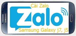 Hướng dẫn cài đặt Zalo trên điện thoại Samsung Galaxy J7 và J5