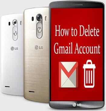 Cách gỡ bỏ tài khoản Gmail khỏi điện thoại LG