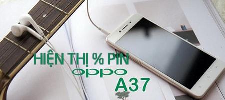 Cách hiển thị phần trăm pin (%) trên Oppo Neo 9 đơn giản, nhanh chóng