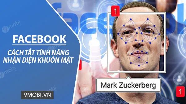 Hướng dẫn tắt tính năng nhận diện khuôn mặt trên Facebook