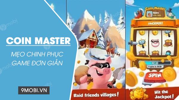 10 chiến thuật đơn giản nhưng hiệu quả để chinh phục Coin Master