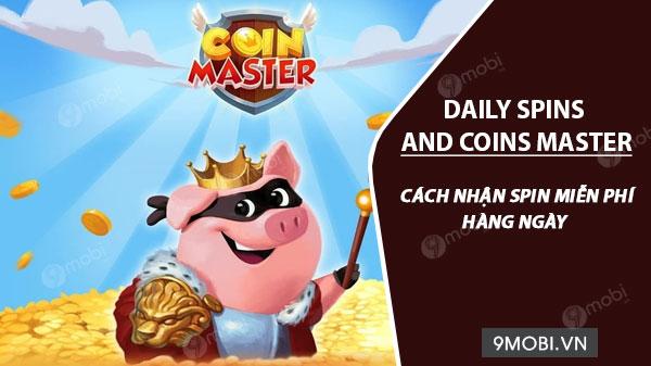 Bí quyết nhận spin miễn phí mỗi ngày với ứng dụng Daily Spins and Coins Master