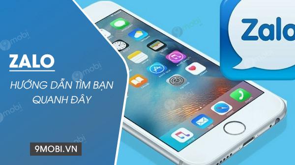 Bí quyết tìm kiếm bạn bè gần bạn trên Zalo một cách dễ dàng