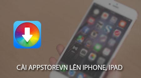 Hướng dẫn cài đặt Appstorevn trên iPhone và iPad, giúp bạn truy cập kho ứng dụng phong phú và tiện ích hấp dẫn.