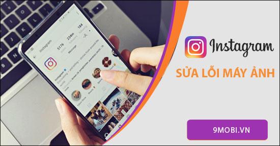 Hướng dẫn khắc phục lỗi máy ảnh Instagram trên điện thoại Android
