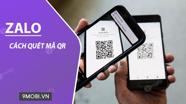 Hướng dẫn cách quét mã QR trên Zalo