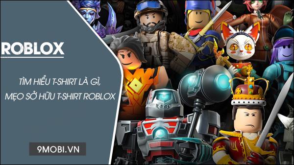 Khám phá T-shirt Roblox là gì và cách nhận miễn phí
