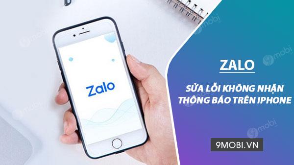 Cách khắc phục lỗi không nhận thông báo Zalo trên iPhone