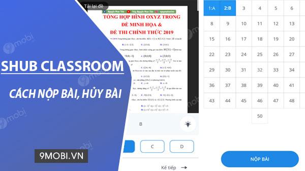 Hướng dẫn thao tác hủy bài làm hoặc thu hồi bài đã nộp trên SHub Classroom