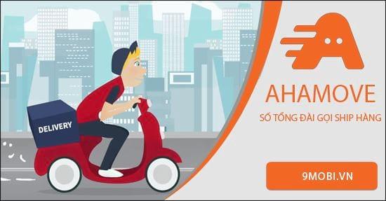 Tổng đài hỗ trợ đặt shipper AhaMove - Giải pháp giao hàng tiện lợi