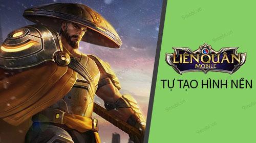 Hướng dẫn tạo hình nền Liên Quân bằng Garena trên điện thoại