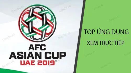 Danh sách ứng dụng hàng đầu giúp bạn theo dõi Asian Cup 2019 trên điện thoại thông minh