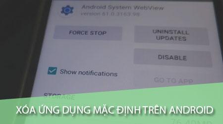 Hướng dẫn cách xóa ứng dụng mặc định trên Android