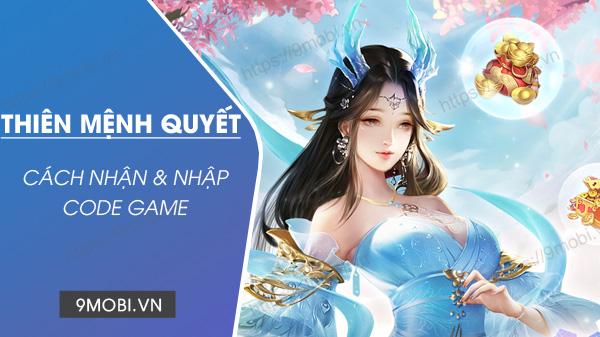 Mã code game Thiên Mệnh Quyết mới nhất