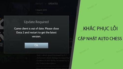 Cách khắc phục lỗi 'Update Required' trong Dota Auto Chess - Sửa lỗi cập nhật game hiệu quả