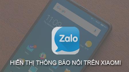 Hướng dẫn bật thông báo dạng pop-up cho Zalo trên điện thoại Xiaomi