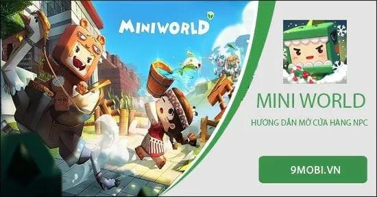 Hướng dẫn mở cửa hàng NPC trong Mini World