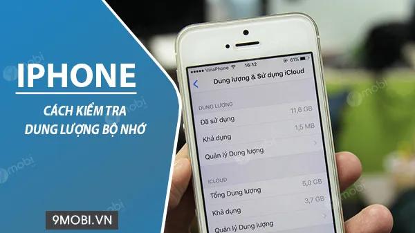 Kiểm tra dung lượng iPhone, kiểm tra bộ nhớ thiết bị