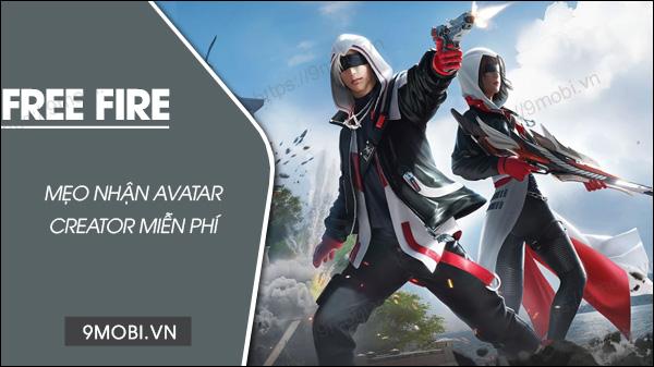 Bí kíp sở hữu Avatar Creator Free Fire độc quyền miễn phí dành cho game thủ