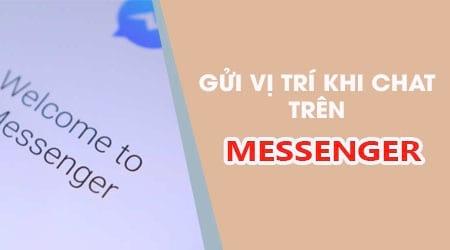 Hướng dẫn chia sẻ vị trí trong cuộc trò chuyện Facebook Messenger