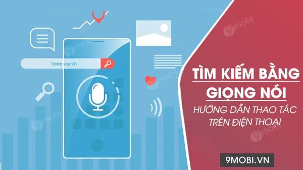 Cách tìm kiếm thông minh bằng giọng nói trên điện thoại iPhone và Android