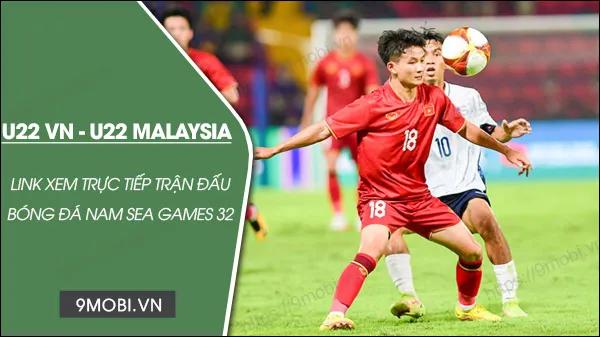 Xem trực tiếp trận cầu hấp dẫn giữa U22 Việt Nam và U22 Malaysia tại SEA Games 32 bóng đá nam ngay trên thiết bị của bạn.